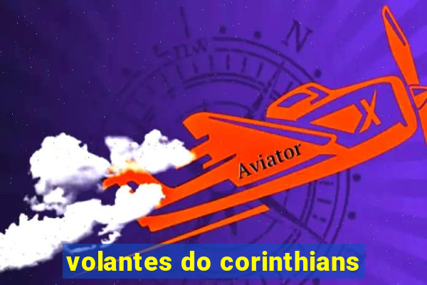 volantes do corinthians